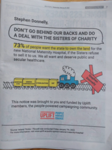 Our ad in the Wicklow and Bray People funded by Uplift members. Text "Don't go behind our backs and do a deal with the sisters of charity" 