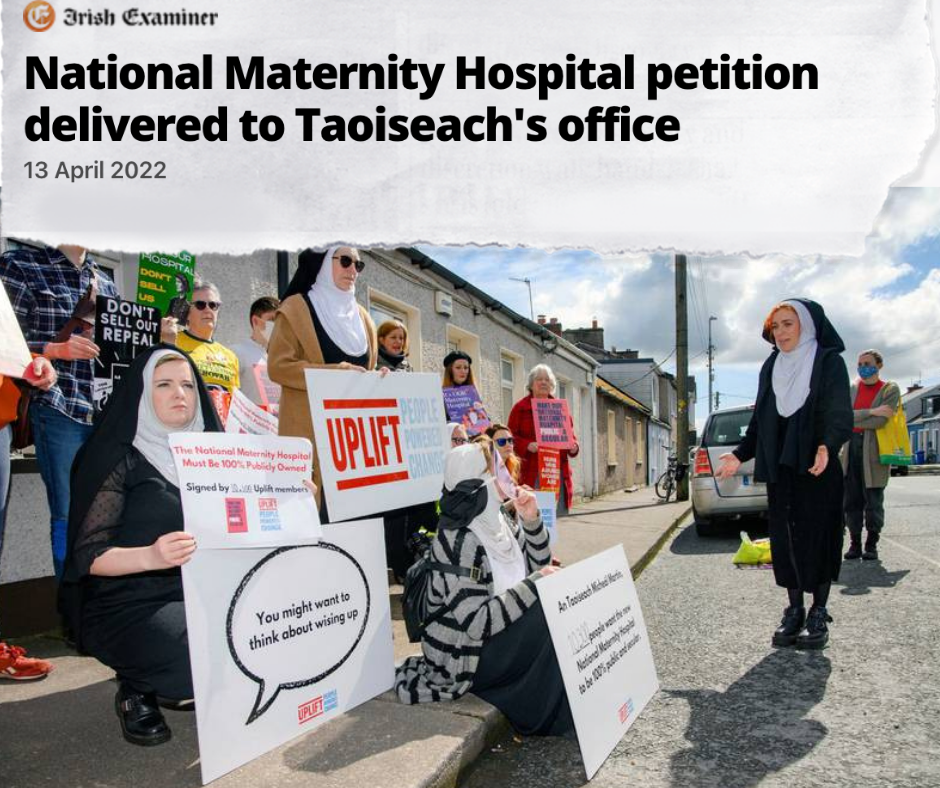 Uplift members protesting in front of National Maternity Hospital. Image with text "National Maternity Hospital petition delivered to Taoiseach's office"