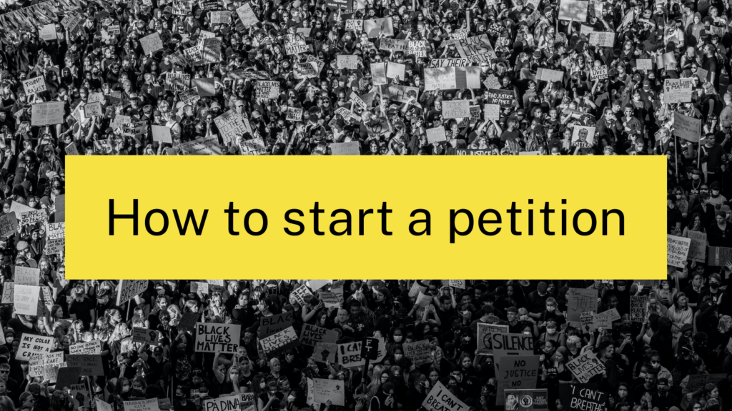 black and white image of people with text: How to start a petition