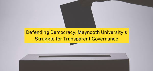 Image with a hand handling voting hand with text "Defending Democracy: Maynooth University's Struggle for Transparent Governance"