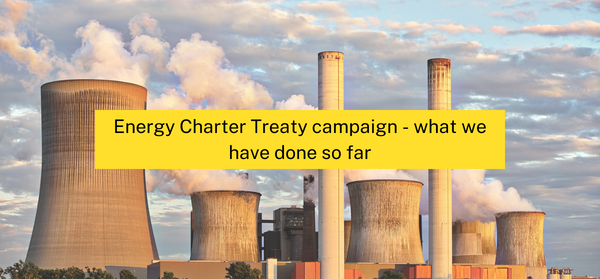 Image with text Energy Charter Treaty campaign - what we have done so far