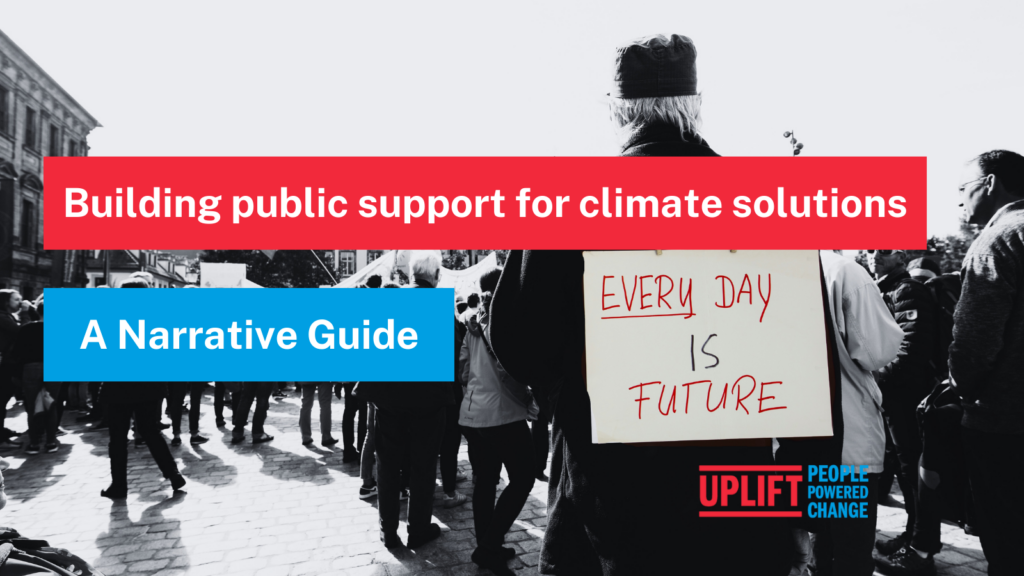 People at the protest with text Everyday is Future. Blog for climate solutions: Building public support for climate solutions: A Narrative Guide