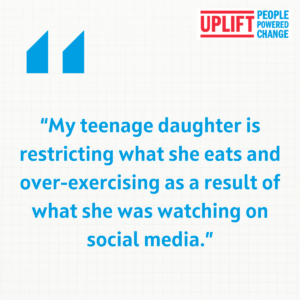 The image shows text which says: "My teenage daughter is restricting what she eats and over-exercising as a result of what she was watching on social media."